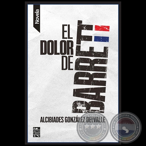 EL DOLOR DE BARRET - Autor: ALCIBÍADES GONZÁLEZ DELVALLE - Año 2019